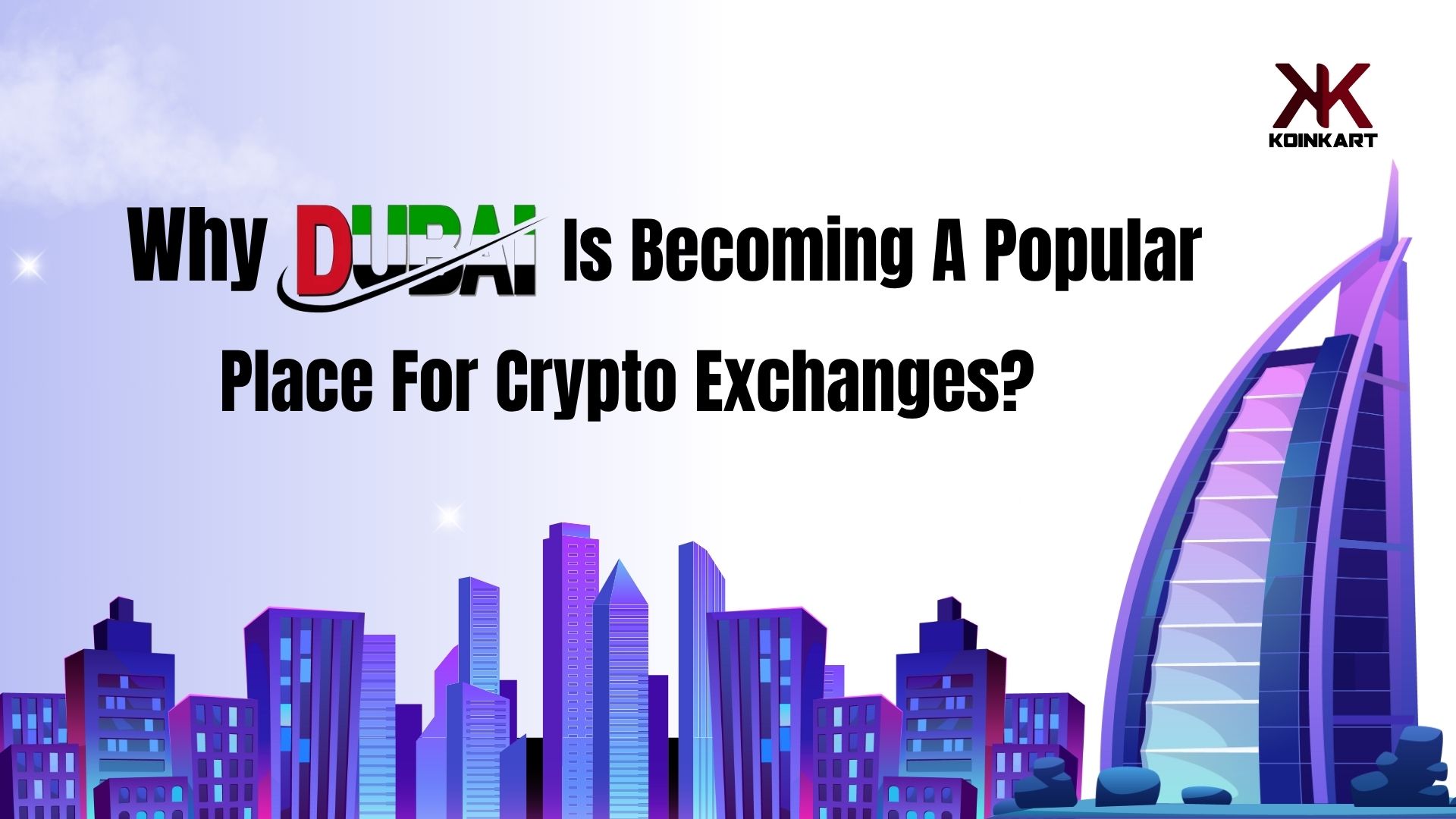 dubai is becoming popular for crypto exchanges